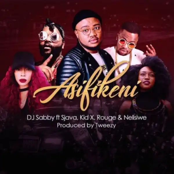 DJ Sabby - Qaphela Ft. Sjava, Nelisiwe Sibiya, Rouge & Kid X